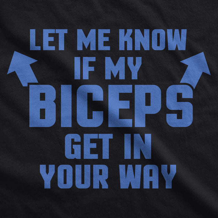 Let Me Know If My Biceps Get In The Way Men's Tank Top