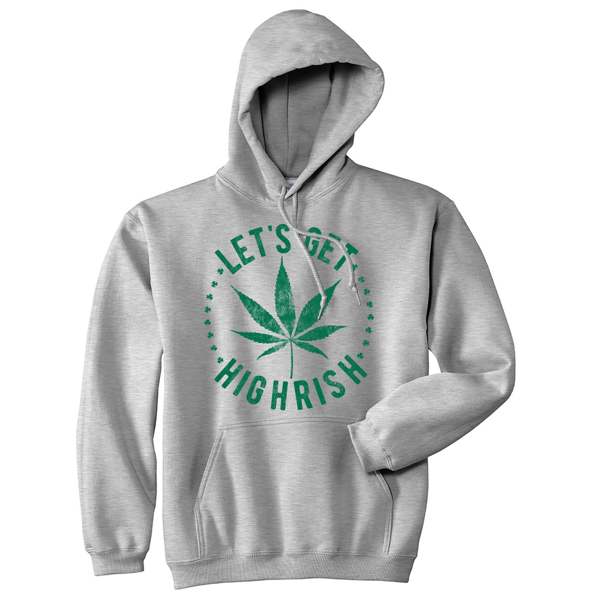 Funny Light Heather Grey Let's Get Highrish Hoodie Nerdy Saint Patrick's Day 420 Tee