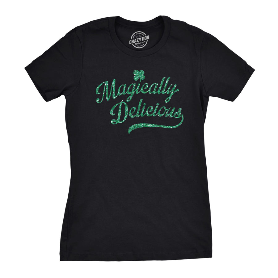 Funny Black - Magically Delicious Glitter Ink Magically Delicious Glitter Womens T Shirt Nerdy Saint Patrick's Day Tee