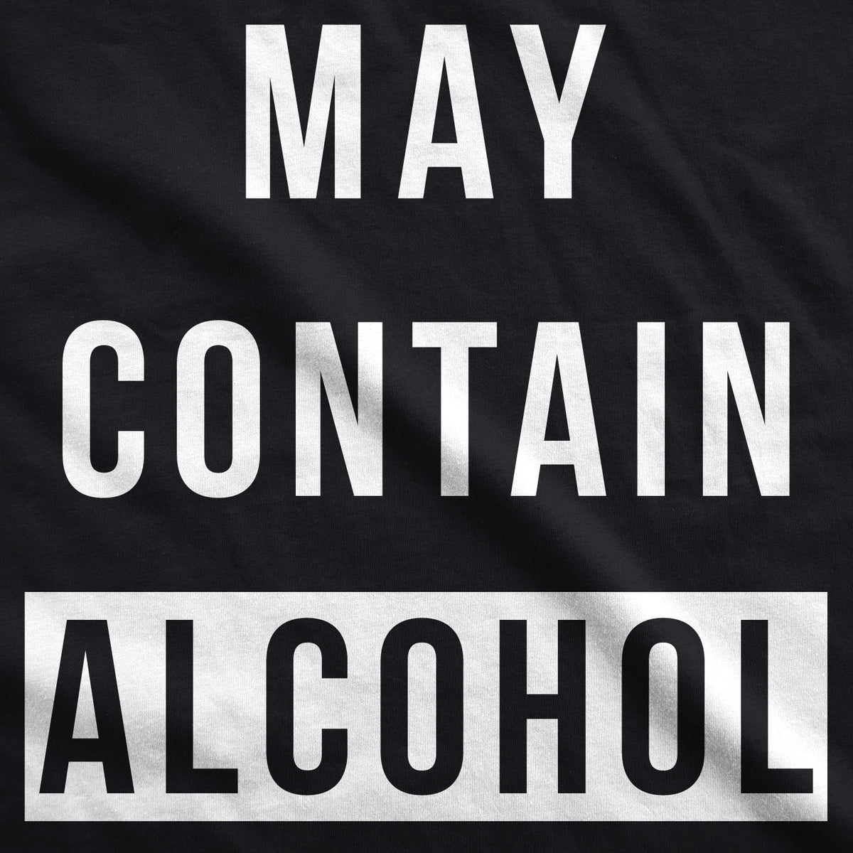 May Contain Alcohol Men&#39;s Tshirt