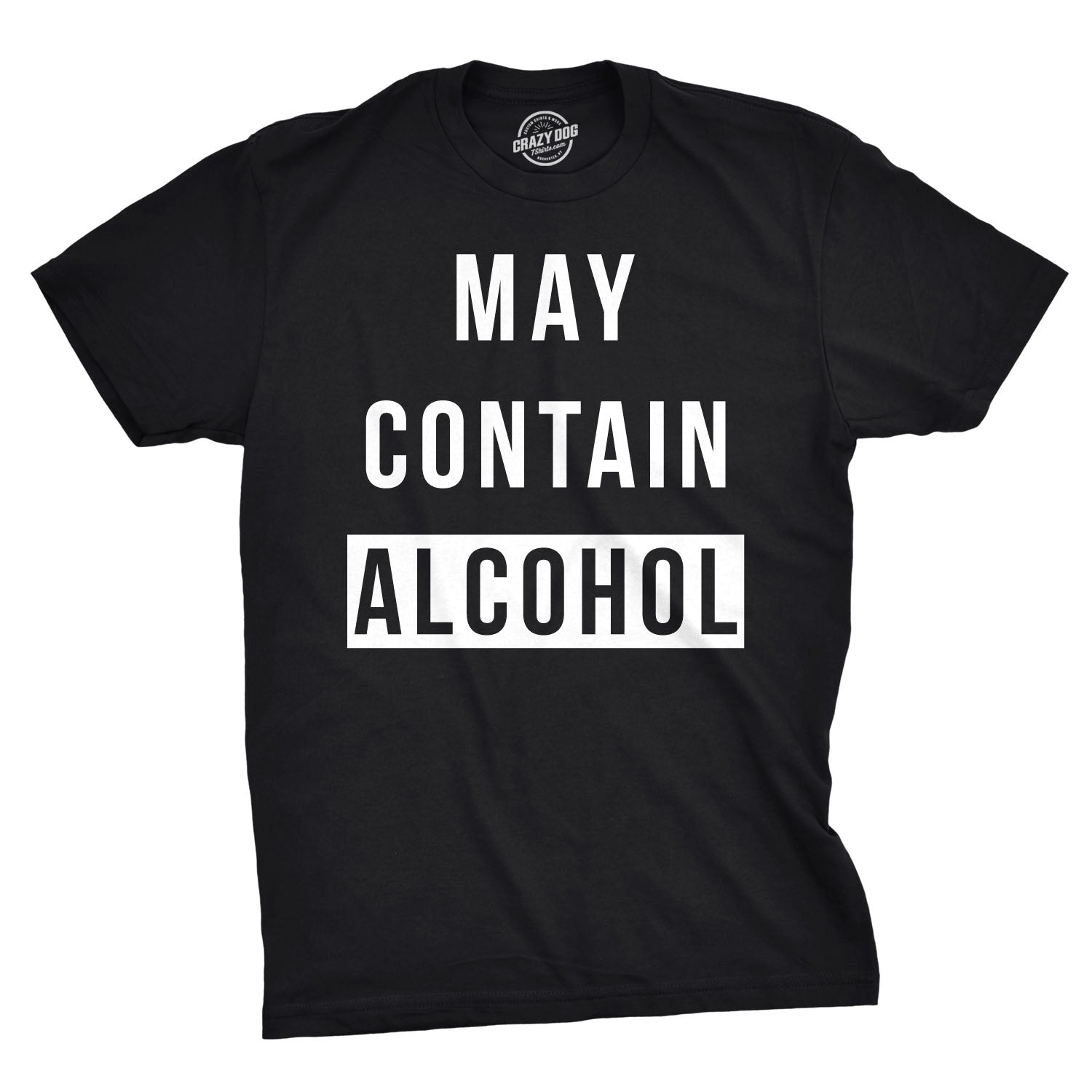 Funny Black May Contain Alcohol Mens T Shirt Nerdy Drinking Tee