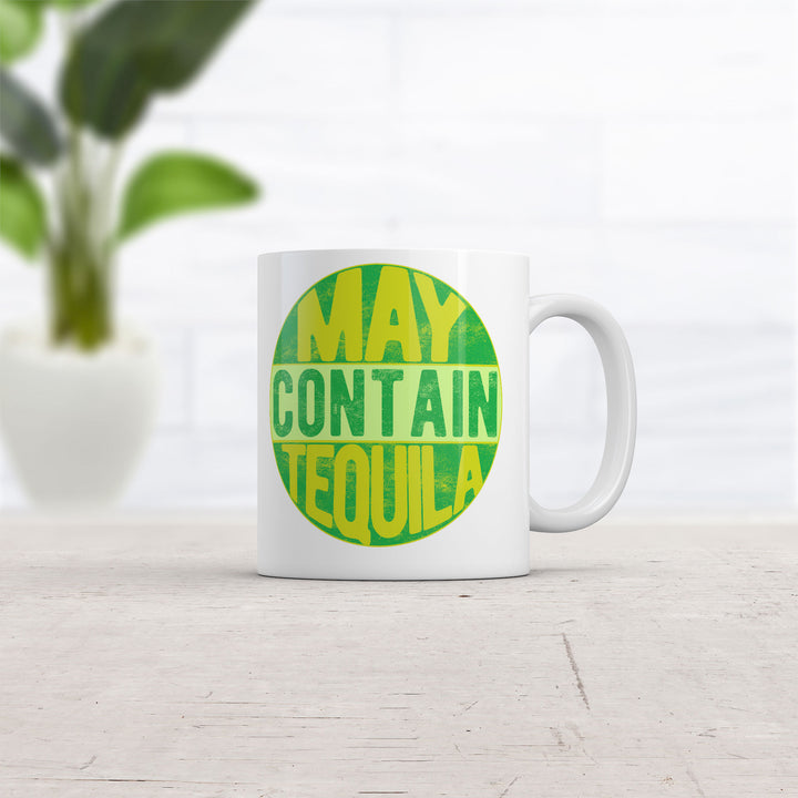 May Contain Tequila Mug