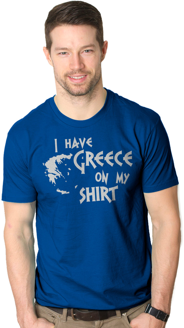 I Have Greece On My Shirt Men&#39;s T Shirt