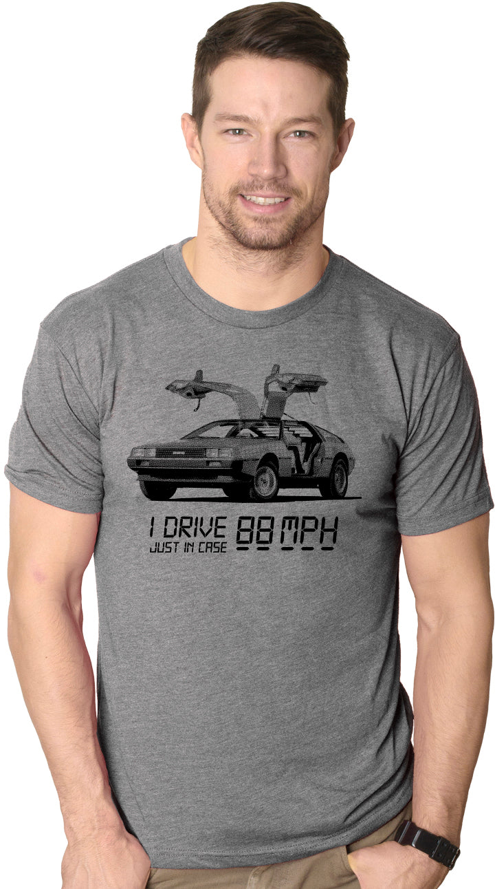 I Drive 88 Miles Per Hour Men's T Shirt