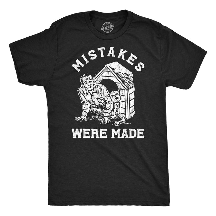 Funny Heather Black - Mistakes Were Made Mistakes Were Made Mens T Shirt Nerdy animal Tee