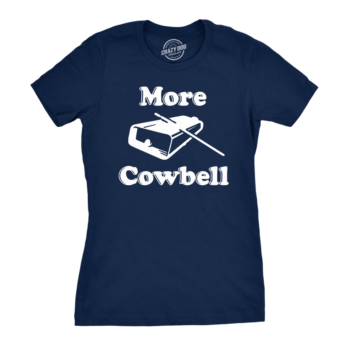 Funny Blue More Cowbell Womens T Shirt Nerdy TV &amp; Movies Tee