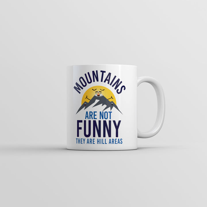Funny White Mountains Are Not Funny They Are Hill Areas Coffee Mug Nerdy sarcastic Tee