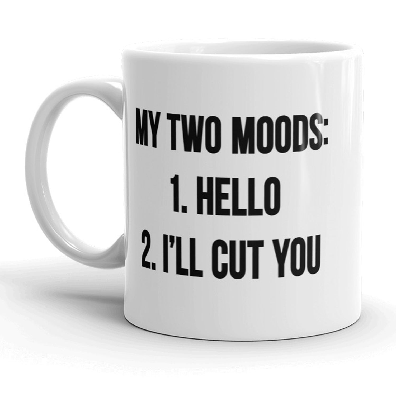 Funny White My Two Moods Coffee Mug Nerdy Sarcastic Tee