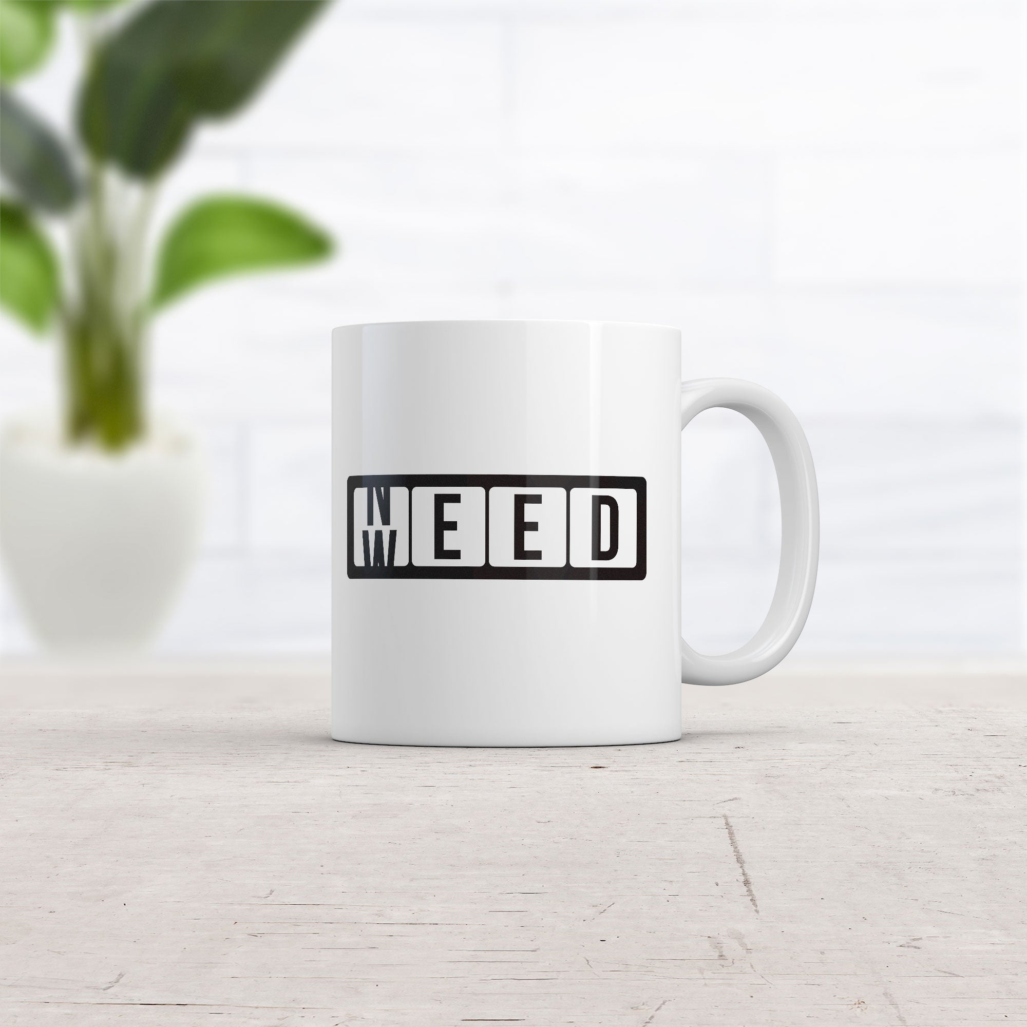 Funny White Need Weed Coffee Mug Nerdy 420 sarcastic Tee
