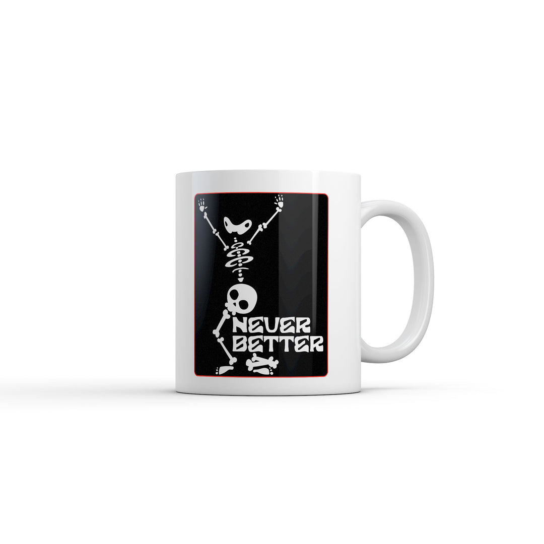 Funny White Never Better Coffee Mug Nerdy Tee