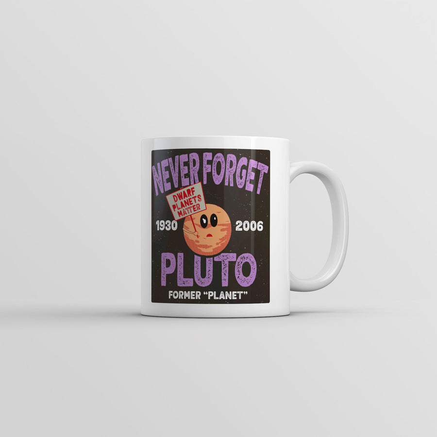 Funny White Never Forget Pluto Coffee Mug Nerdy Space sarcastic Tee