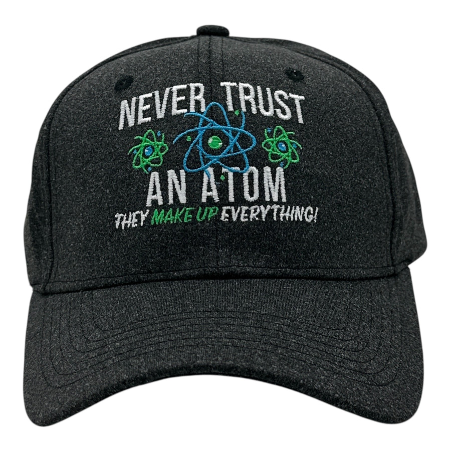 Funny Heather Black - Never Trust Atom Never Trust An Atom They Make Up Everything Nerdy science Tee