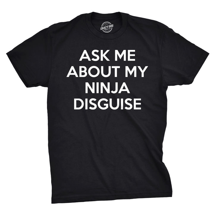 Funny Black Ask Me About My Ninja Disguise Toddler T Shirt Nerdy Flip Ninja Tee