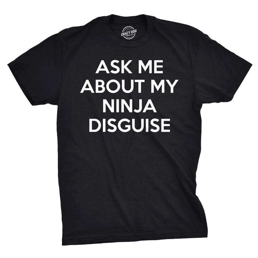 Funny Black Ask Me About My Ninja Disguise Toddler T Shirt Nerdy Flip Ninja Tee