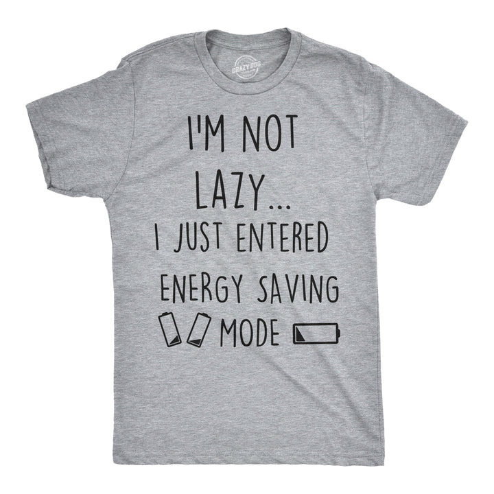 Funny Light Heather Grey Not Lazy Entered Energy Saving Mode Mens T Shirt Nerdy Nerdy Sarcastic Tee