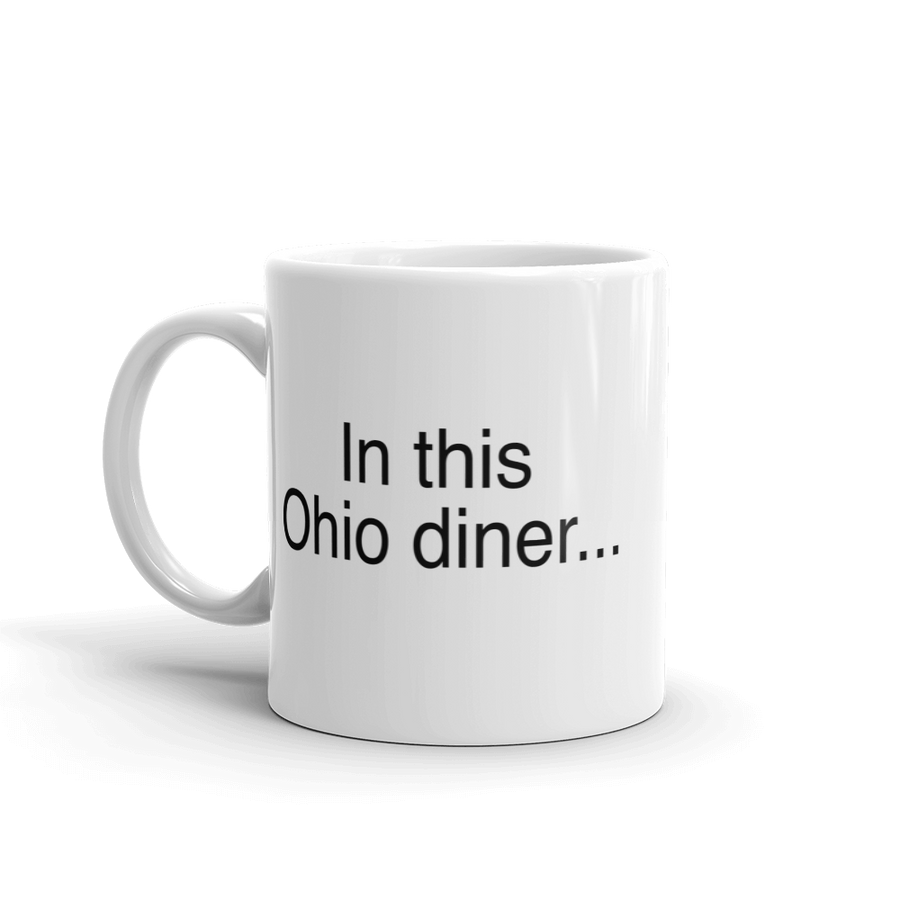 Funny White In This Ohio Diner Coffee Mug Nerdy Political sarcastic Tee