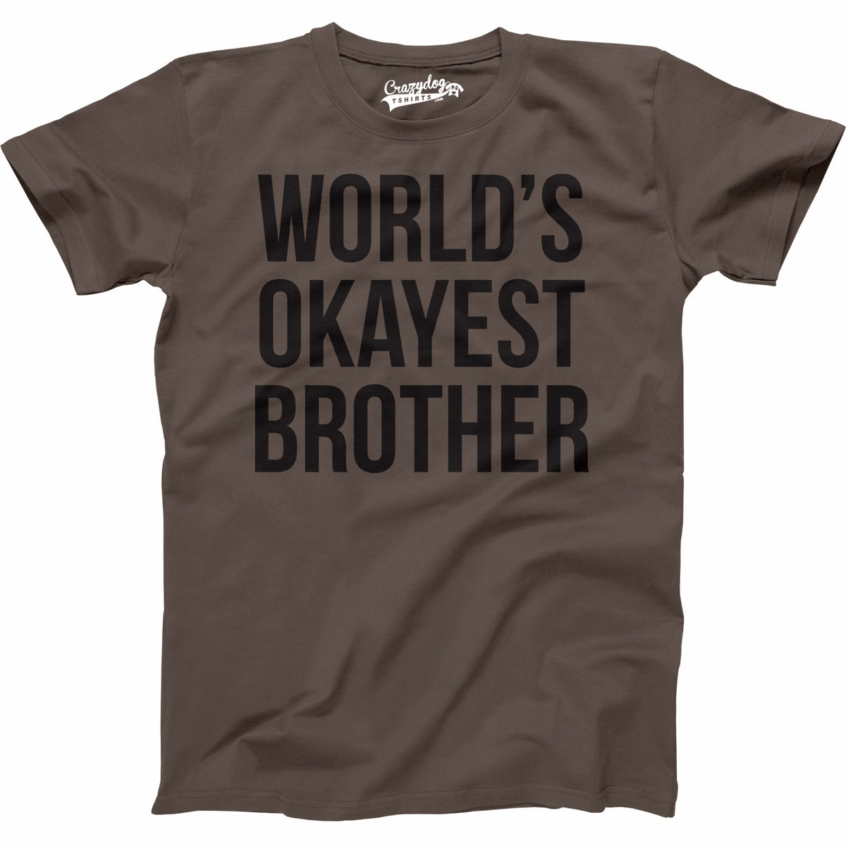 Funny Brown World&#39;s Okayest Brother Mens T Shirt Nerdy Brother Okayest Tee