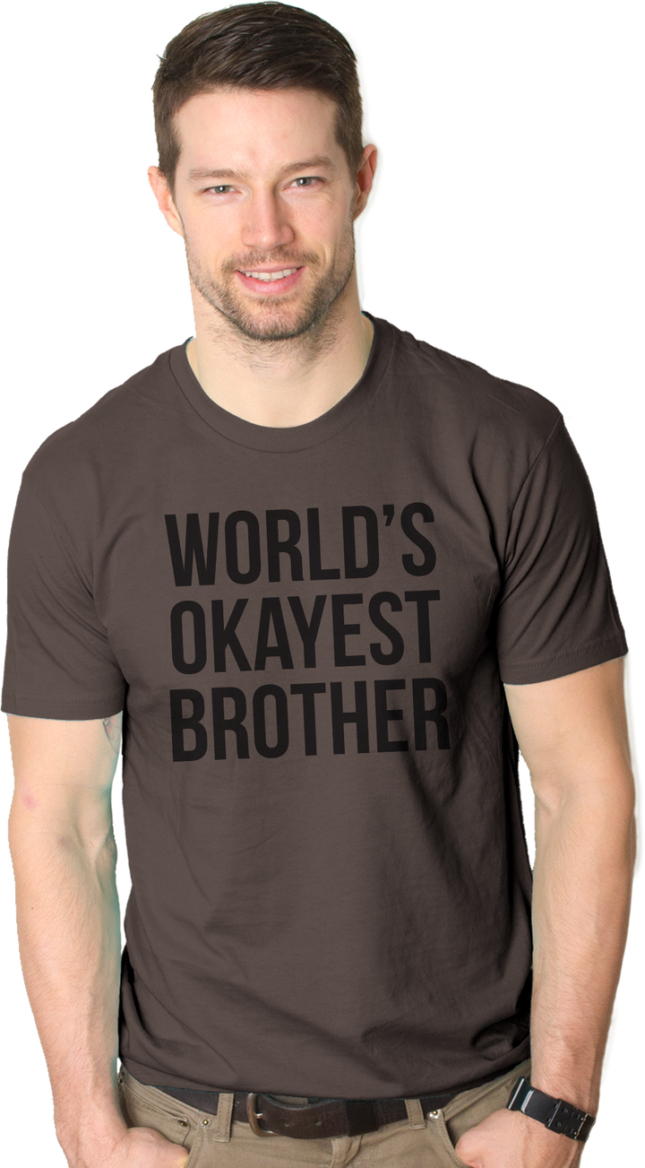 World's Okayest Brother Men's T Shirt