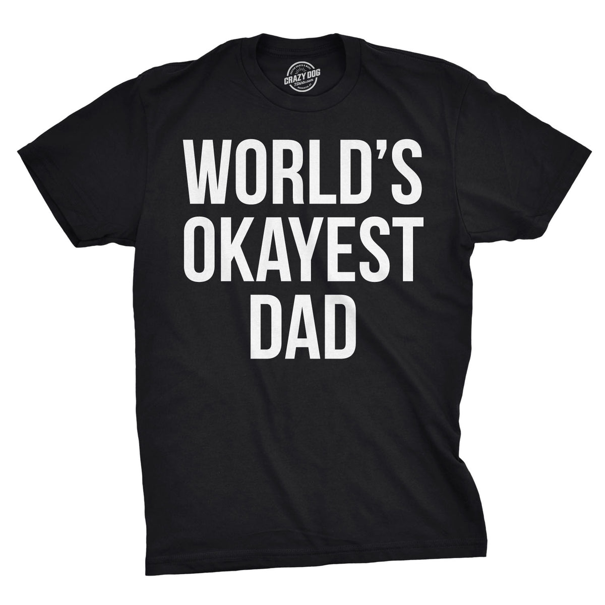 Funny Black World&#39;s Okayest Dad Mens T Shirt Nerdy Father&#39;s Day Okayest Sarcastic Tee