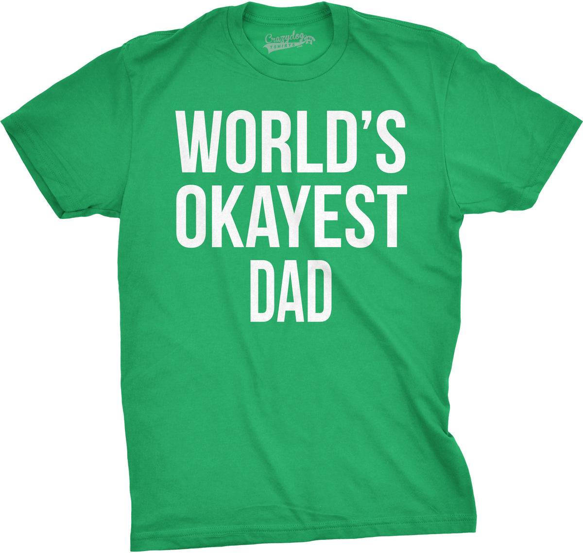 Funny Green World&#39;s Okayest Dad Mens T Shirt Nerdy Father&#39;s Day Okayest Sarcastic Tee