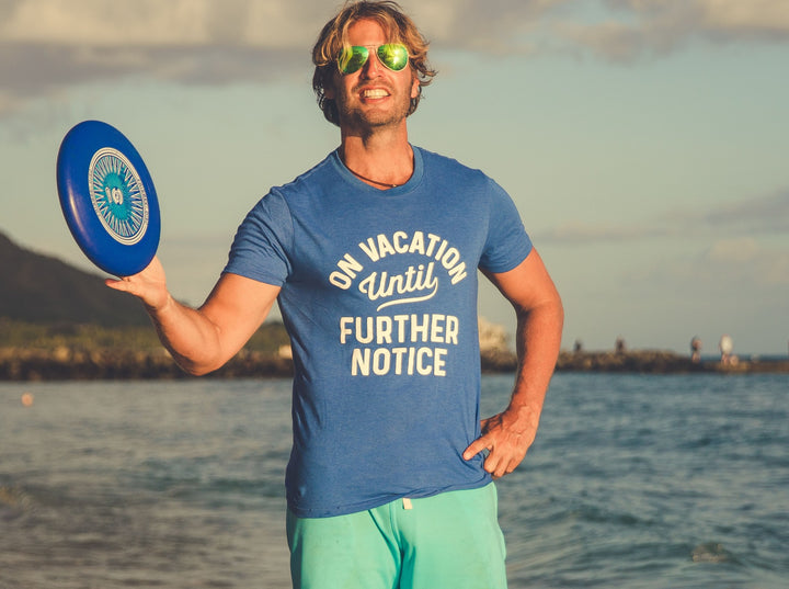 On Vacation Until Further Notice Men's T Shirt