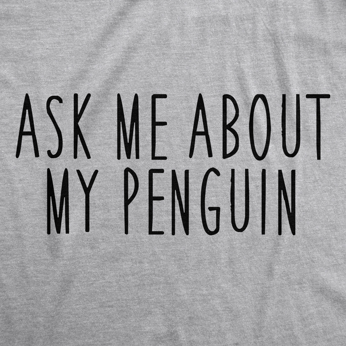 Ask Me About My Penguin Flip Women&#39;s T Shirt