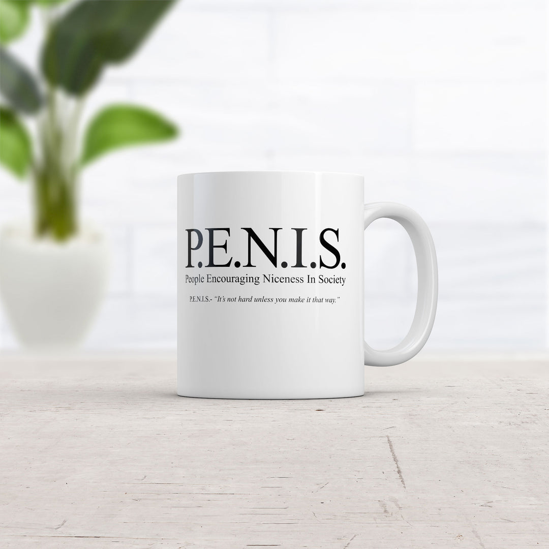 PENIS People Encouraging Niceness In Society Mug