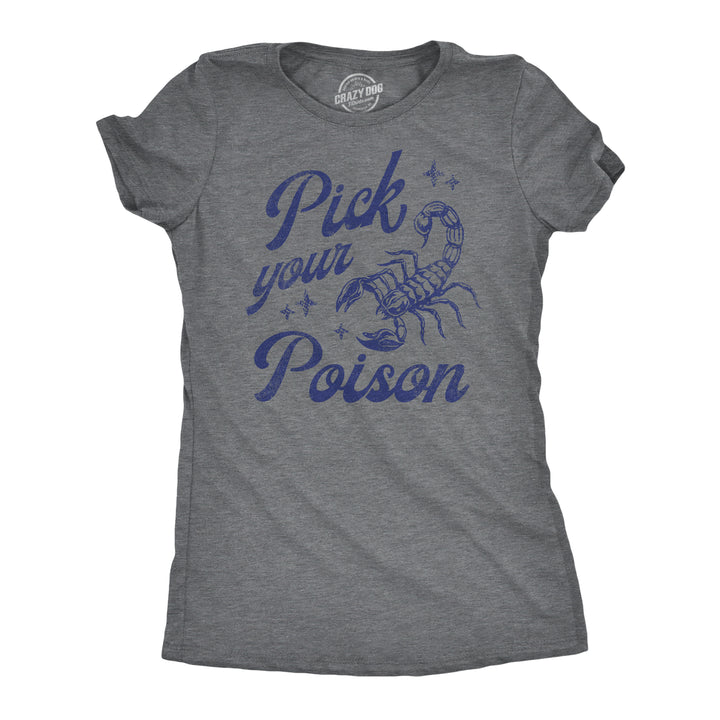Funny Dark Heather Grey - Pick Your Poison Pick Your Poison Womens T Shirt Nerdy animal sarcastic Tee