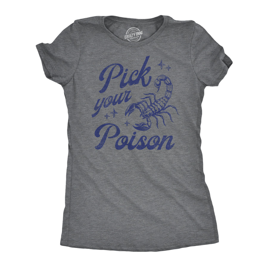 Funny Dark Heather Grey - Pick Your Poison Pick Your Poison Womens T Shirt Nerdy animal sarcastic Tee