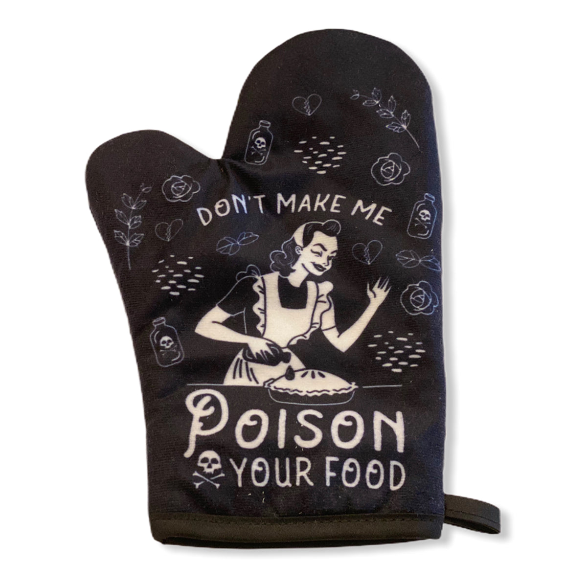 Funny Black Don&#39;t Make Me Poison Your Food Oven Mitt Nerdy Food Tee