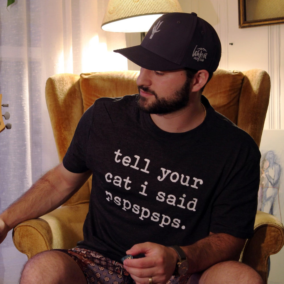 Tell Your Cat I Said Pspspsps Men&#39;s T Shirt