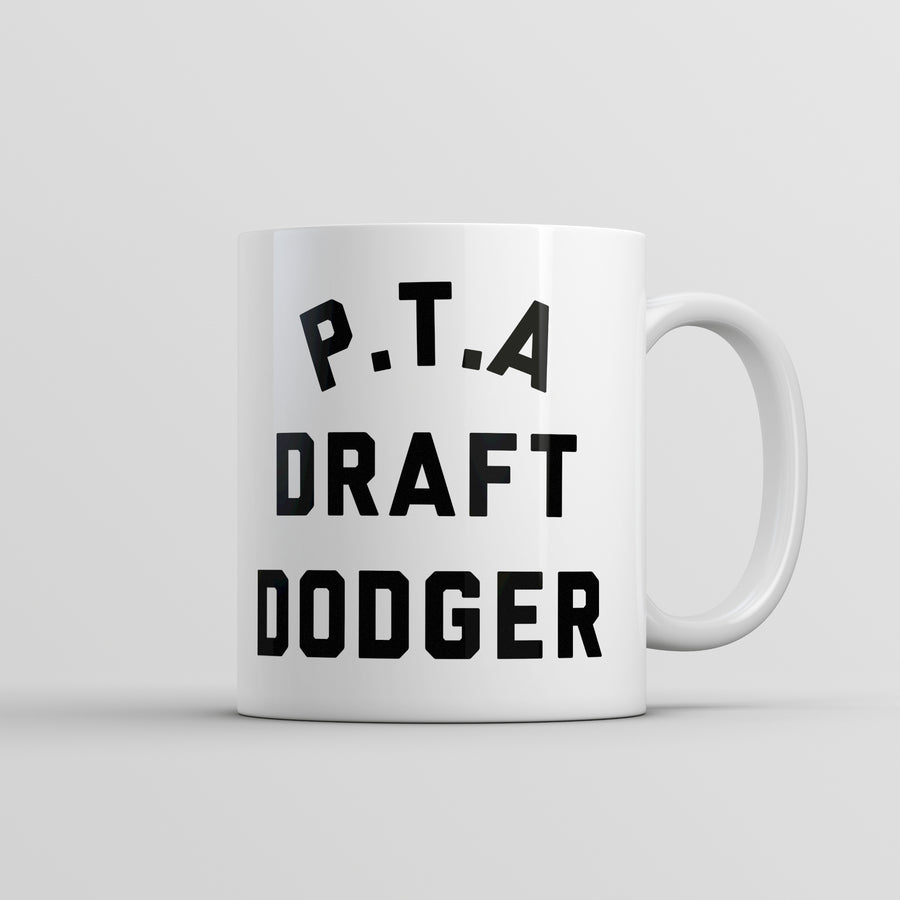 Funny White PTA Draft Dodger Coffee Mug Nerdy sarcastic Tee