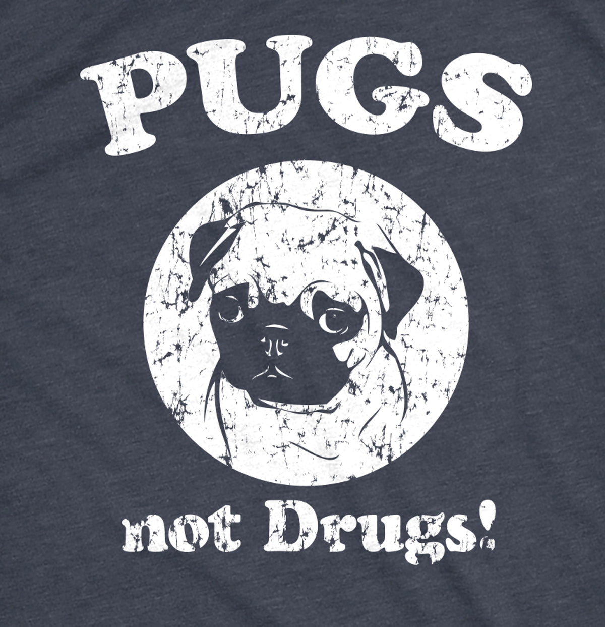Pugs Not Drugs Men&#39;s T Shirt