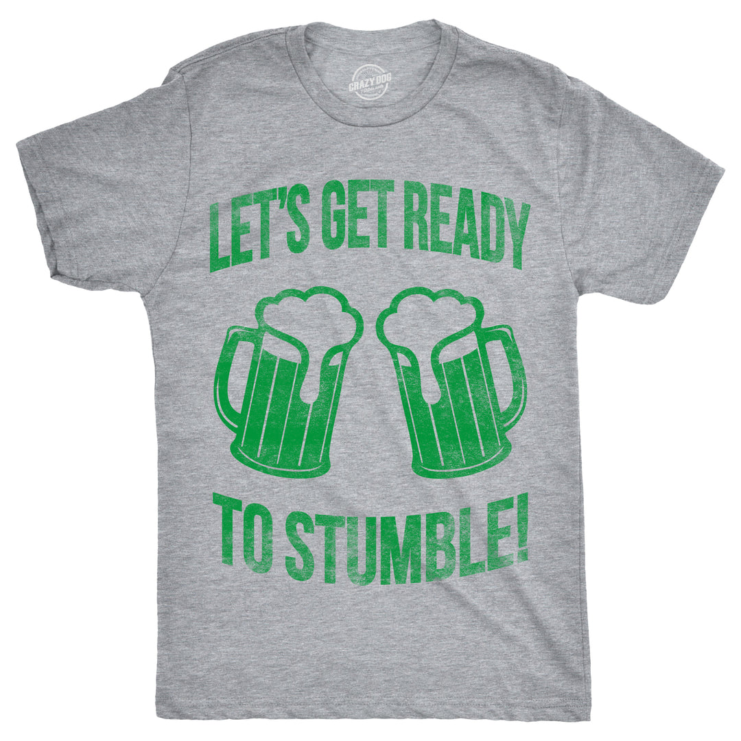 Funny Light Heather Grey Lets Get Ready To Stumble Mens T Shirt Nerdy Saint Patrick's Day Drinking Tee