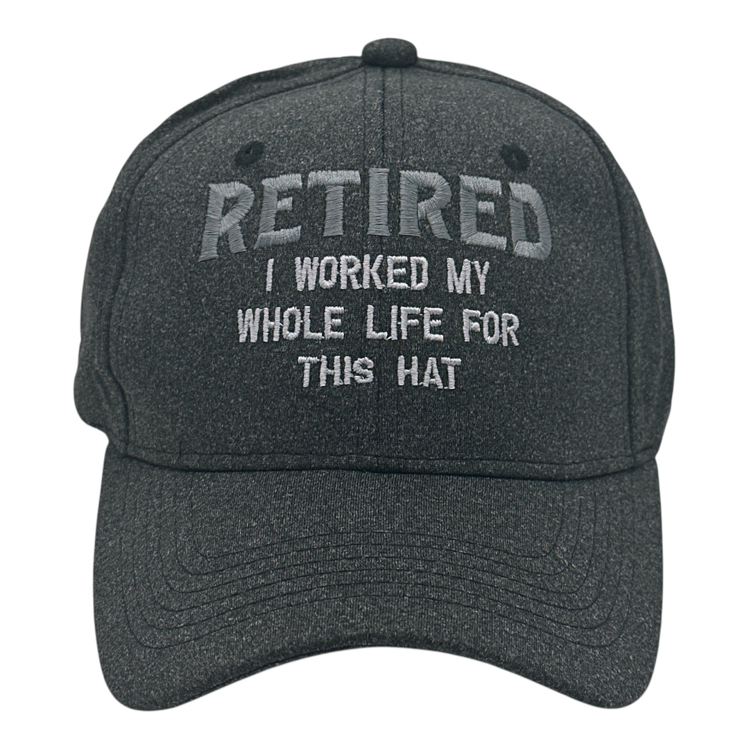 Funny Black - Retired Whole Life Retired I Worked For My Whole Like For This Hat Nerdy office sarcastic Tee