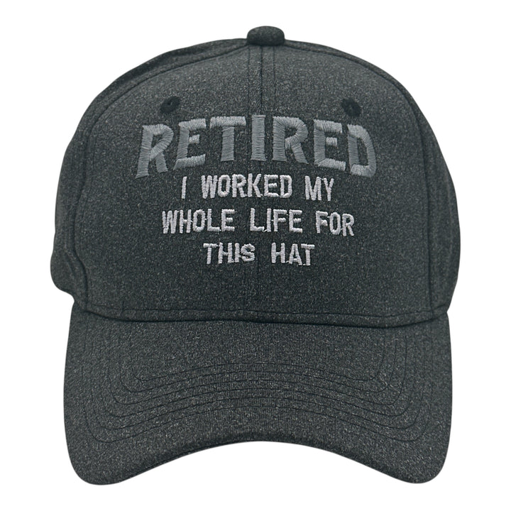 Funny Black - Retired Whole Life Retired I Worked For My Whole Like For This Hat Nerdy office sarcastic Tee