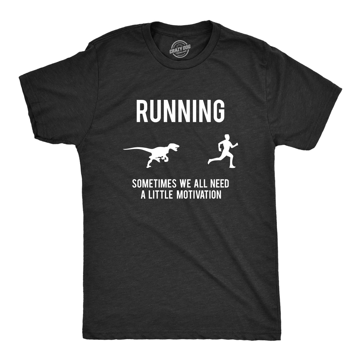 Funny Heather Black Running, We All Need A Little Motivation Mens T Shirt Nerdy Dinosaur Fitness Tee