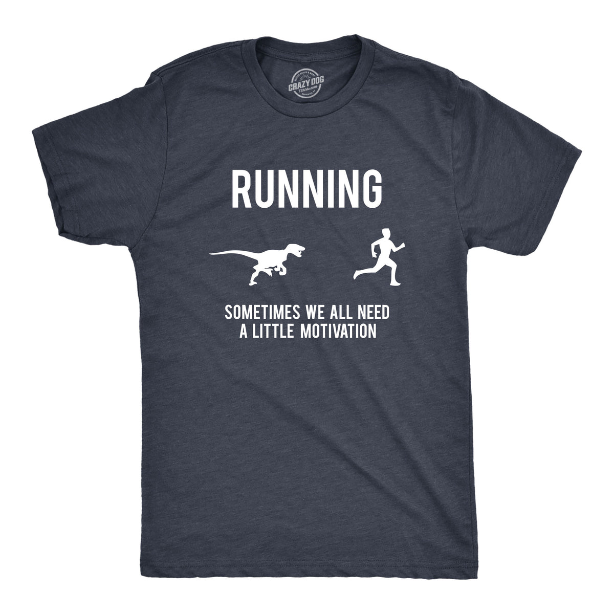 Funny Heather Navy Running, We All Need A Little Motivation Mens T Shirt Nerdy Dinosaur Fitness Tee