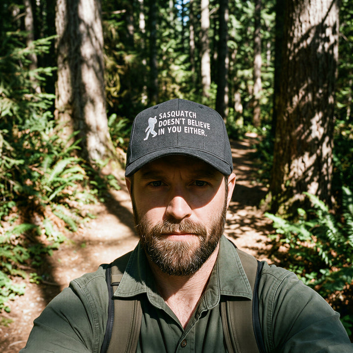 Sasquatch Doesnt Believe In You Either Hat