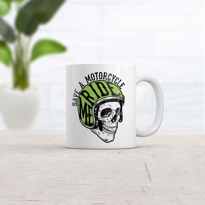 Save A Motorcycle Ride Me Mug