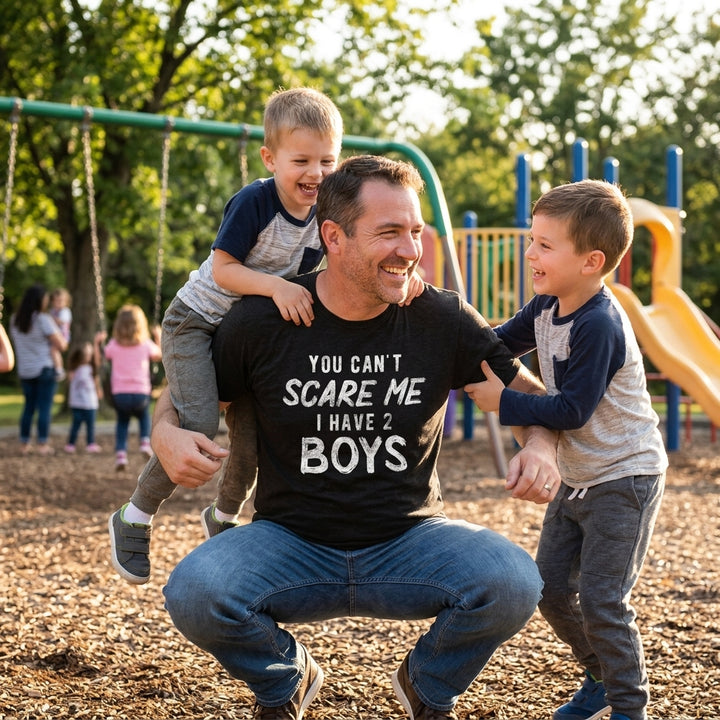 You Can't Scare Me I Have Two Boys Men's T Shirt