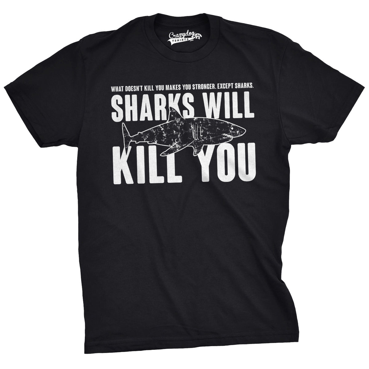 Funny Heather Black Sharks Will Kill You Mens T Shirt Nerdy Shark Week Sarcastic Tee