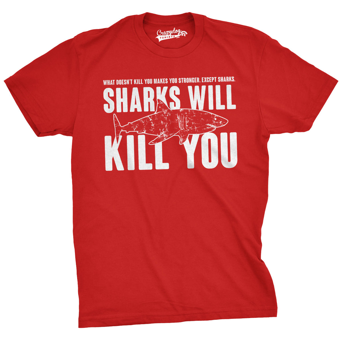 Funny Heather Red Sharks Will Kill You Mens T Shirt Nerdy Shark Week Sarcastic Tee