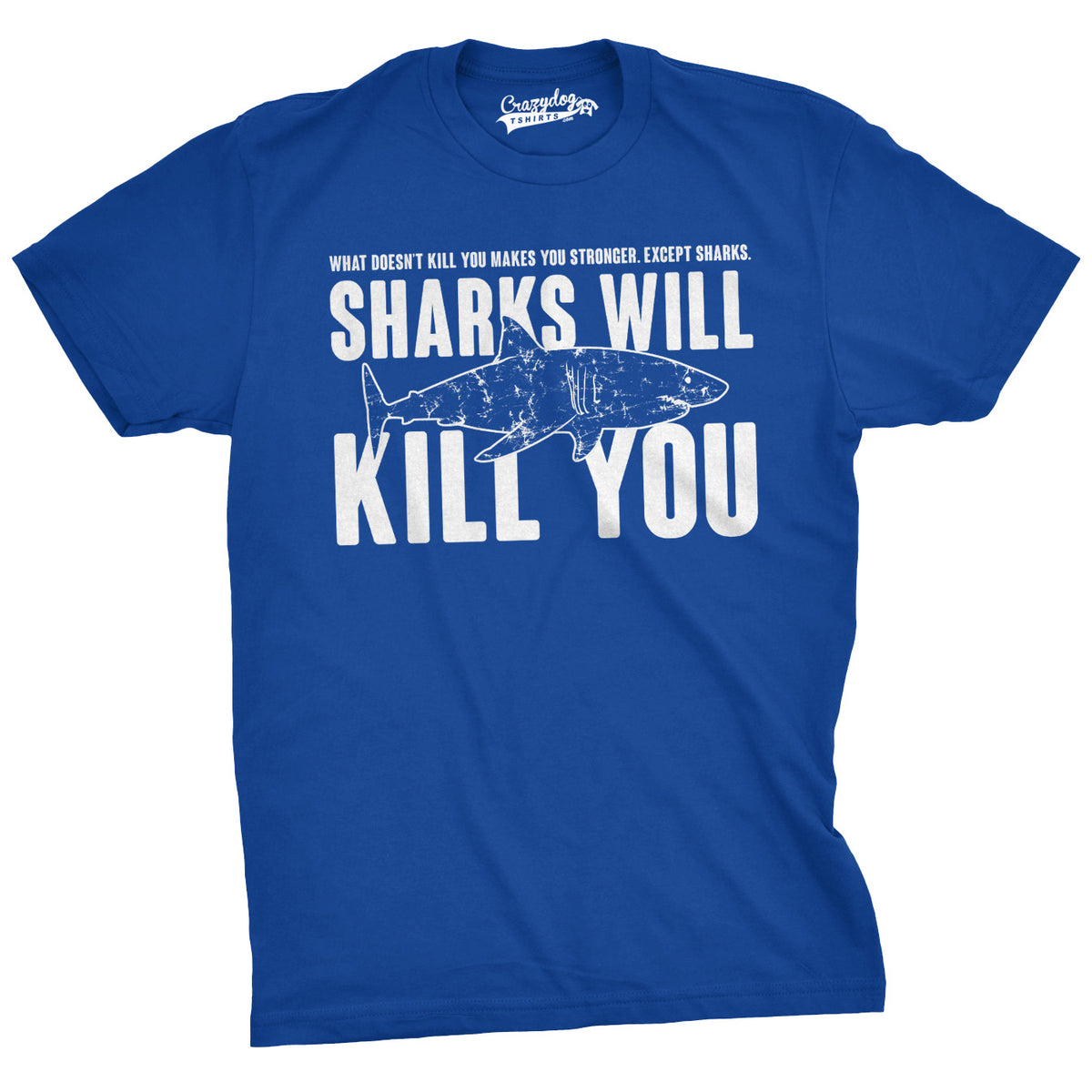 Funny Heather Royal Sharks Will Kill You Mens T Shirt Nerdy Shark Week Sarcastic Tee