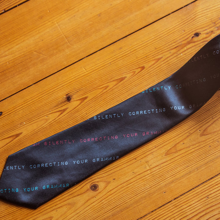 I'm Silently Correcting Your Grammar Neck Tie Tie