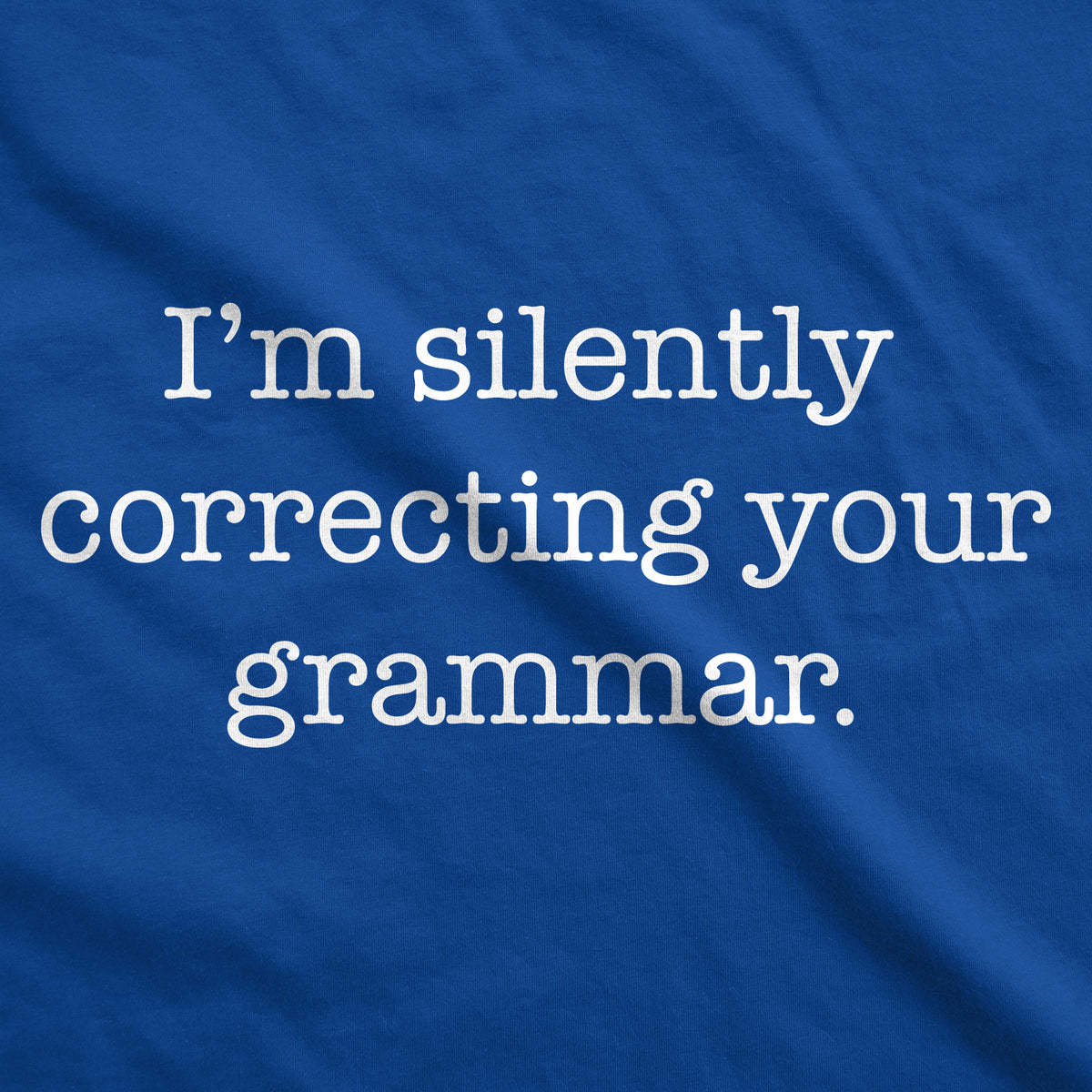 I&#39;m Silently Correcting Your Grammar Men&#39;s T Shirt
