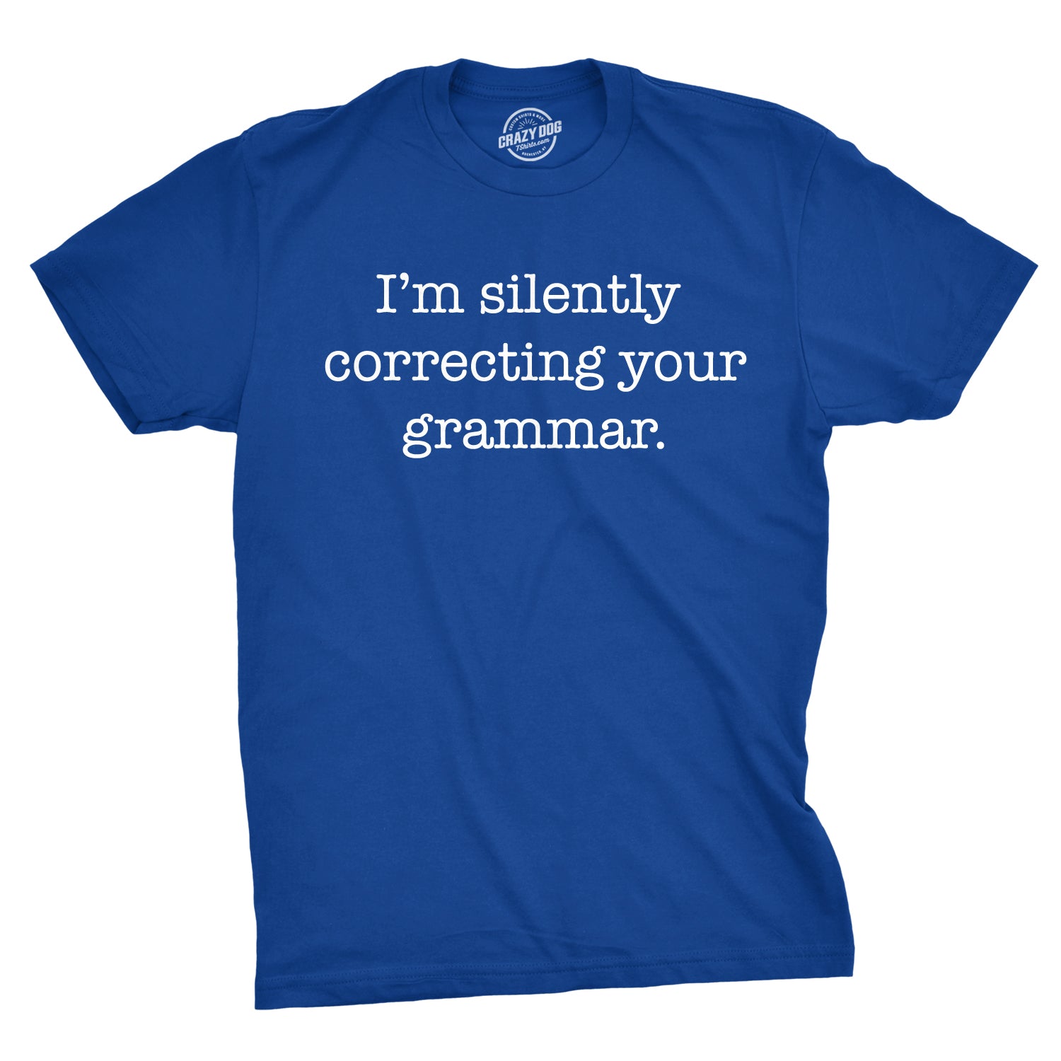 Funny I'm Silently Correcting Your Grammar Mens T Shirt Nerdy Nerdy Sarcastic Tee