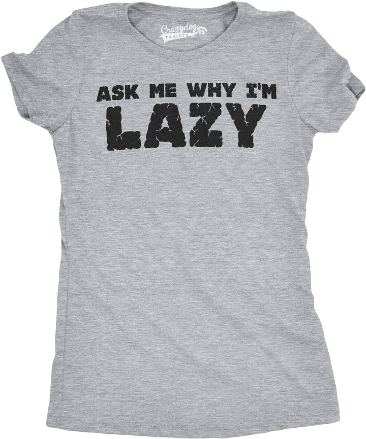 Funny Light Heather Grey Ask Me Why I'm Lazy Sloth Flip Womens T Shirt Nerdy Animal Flip Tee