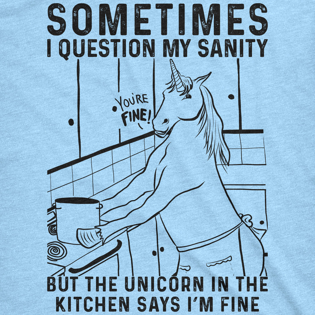 Sometimes I Question My Sanity Women's T Shirt