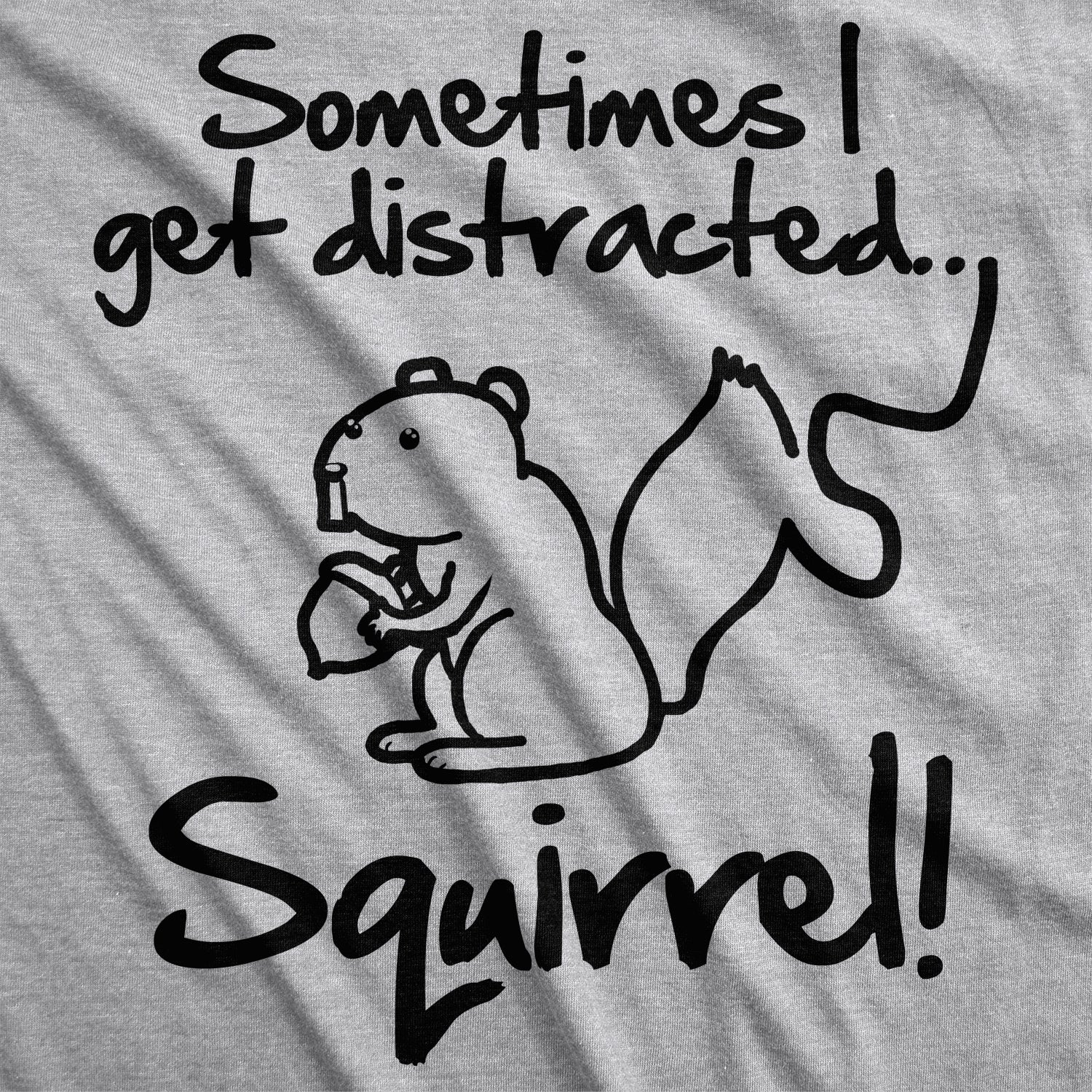Funny Light Heather Grey - Distracted Squirrel Sometimes I Get Distracted Mens T Shirt Nerdy Animal Tee